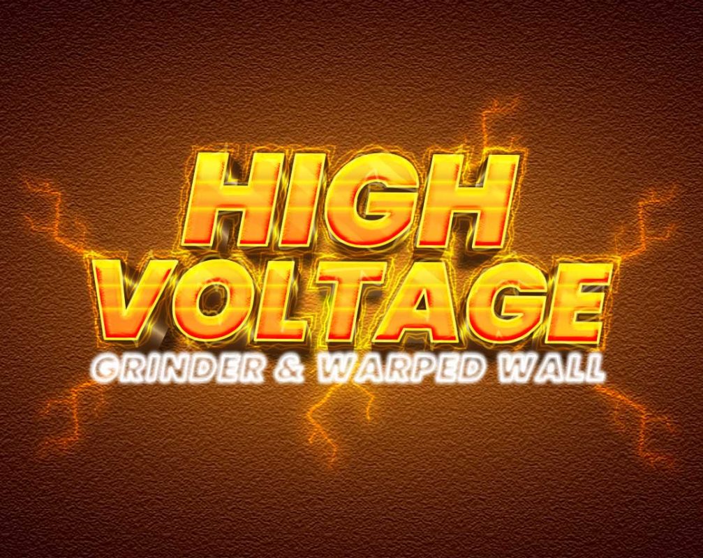 hIGH VOLTAGE GRINDER & WARPED WALL - BOUNCE EMPIRE